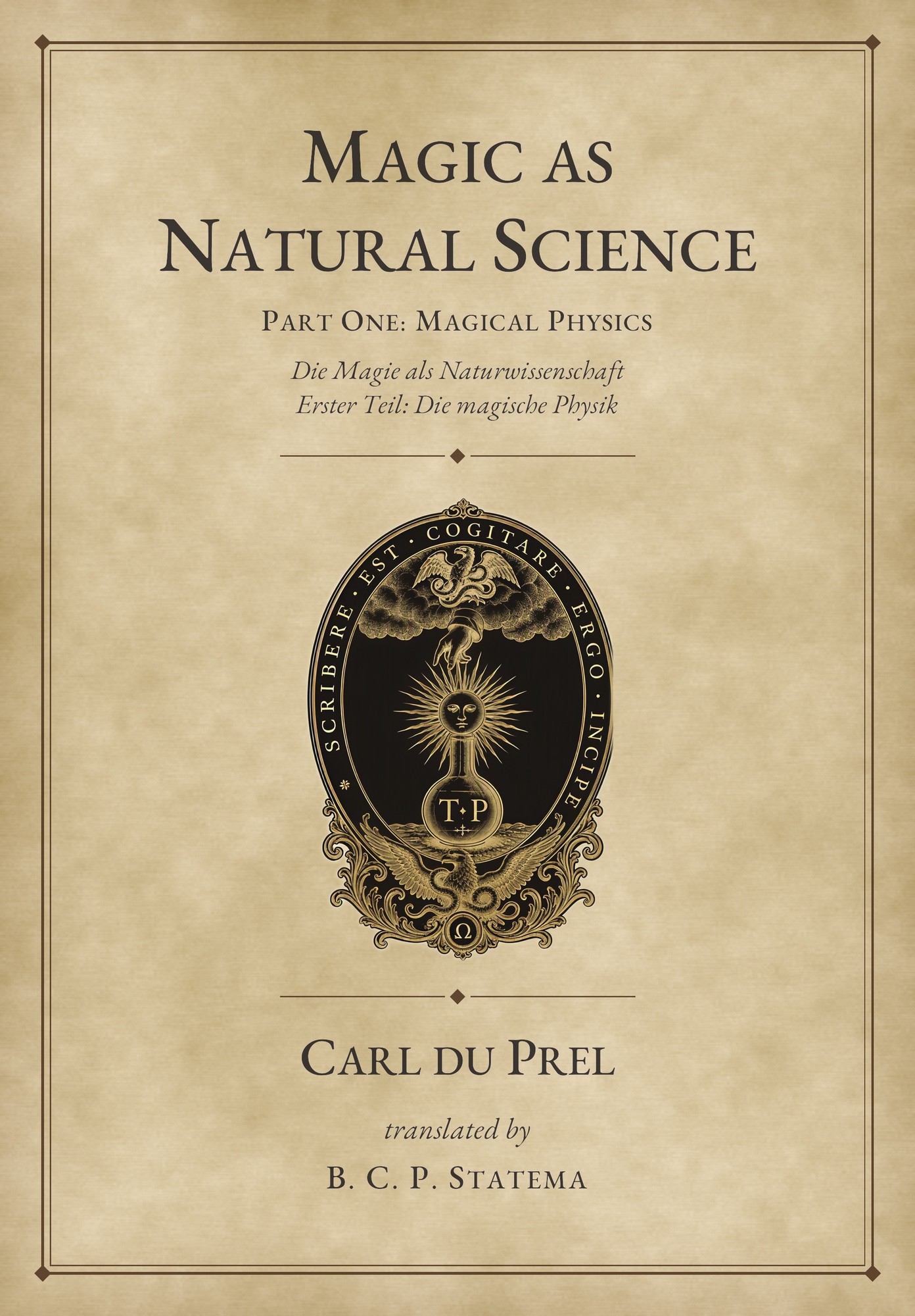 Magic as Natural Science, Part One: Magical Physics, Carl du Prel (1899)